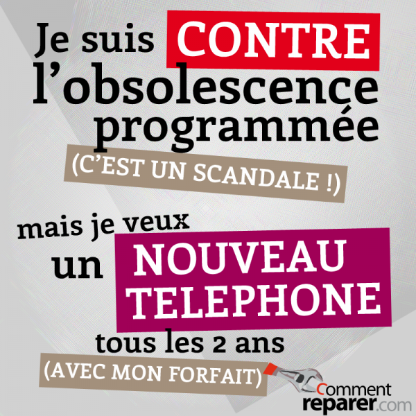 Je suis contre l'obsolescence programmée, mais...